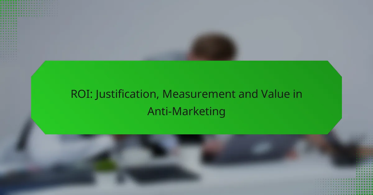 ROI: Обоснование, измерение и ценность в Anti-Marketing